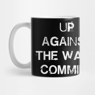 Up Against The Wall, Commies Mug